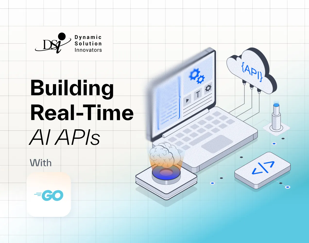 Building real-time AI APIs with Go: Concurrency, streaming, and LLM integration