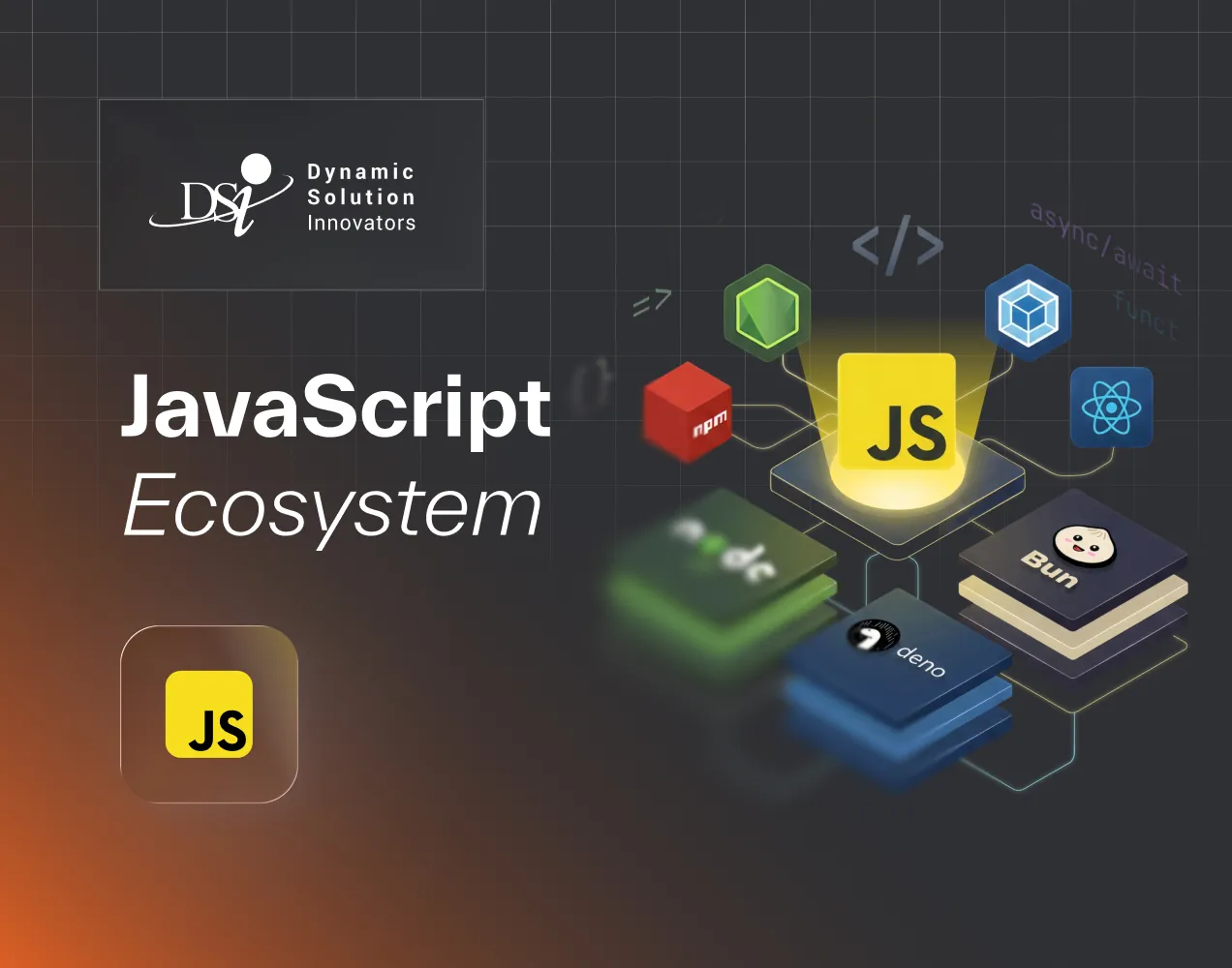 JavaScript ecosystem: The tools, runtimes, and patterns that matter