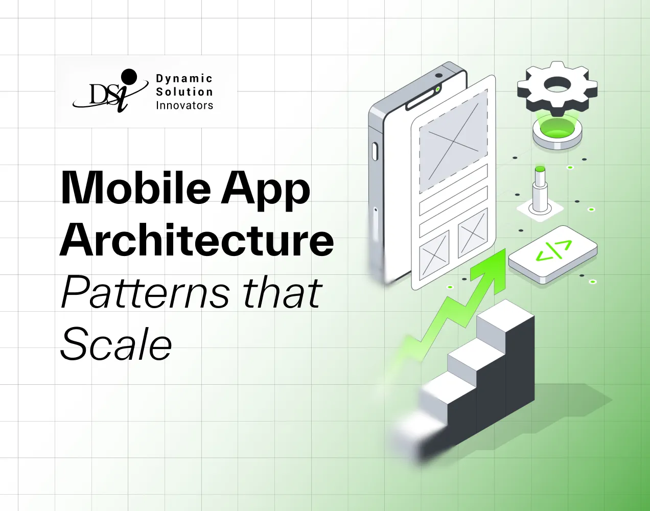 Mobile app architecture patterns that scale: From MVP to millions of users