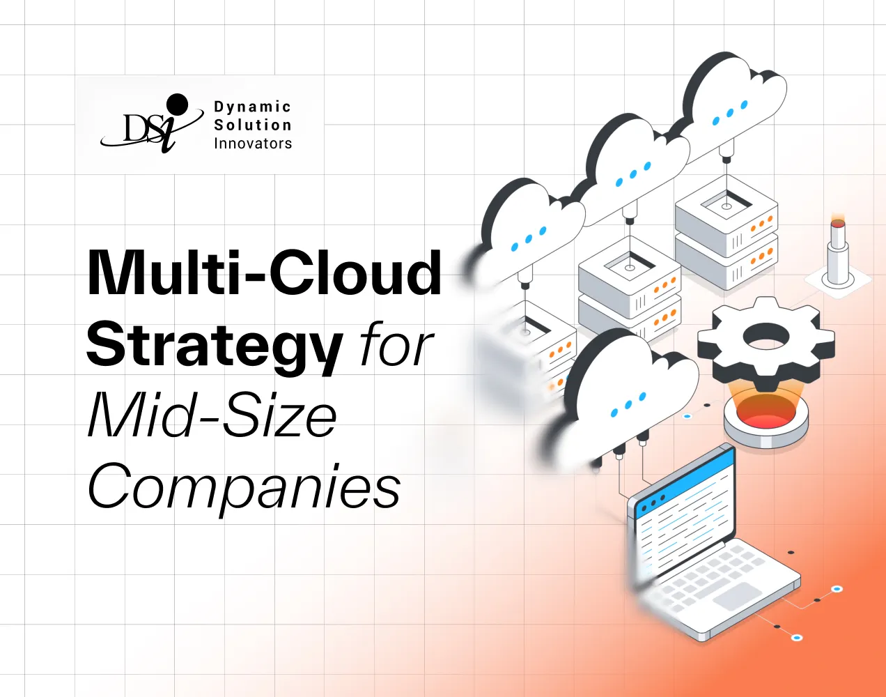 Multi-cloud strategy for mid-size companies: Avoiding lock-in without overengineering